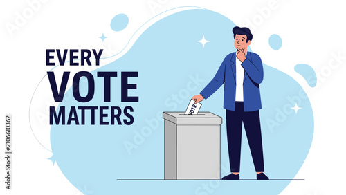 Pensive young male citizen voting by putting ballot paper into box under motivational text saying every vote matters.