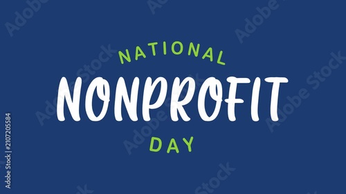 National nonprofit day text animation with green, white and blue colors suitable for social media posts, websites, and digital marketing materials.