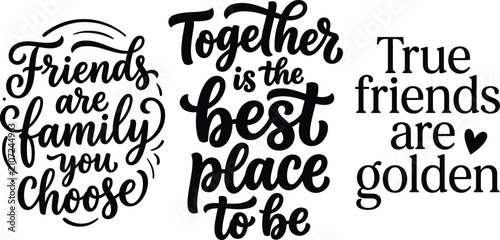 Фотография Set of three unique calligraphic lettering quotes about friendship, featuring different styles and heartfelt messages