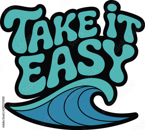 Foto Take It Easy Retro Ocean Wave Typography Sticker Vector Surfing Lifestyle Quote