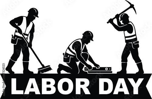Silhouette of three construction workers performing different tasks with tools and a labor day banner on a white background, for holiday