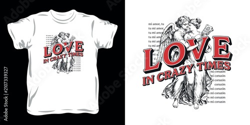 Love in crazy times t-shirt design, romantic angel graphic tee, vintage inspired apparel design. T-shirt Print Template
