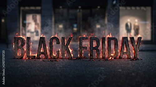 BLACK FRIDAY sale on fire. The letters BLACK FRIDAY are burning with flames and smoke in the middle of a street in front of blurred shopfronts.