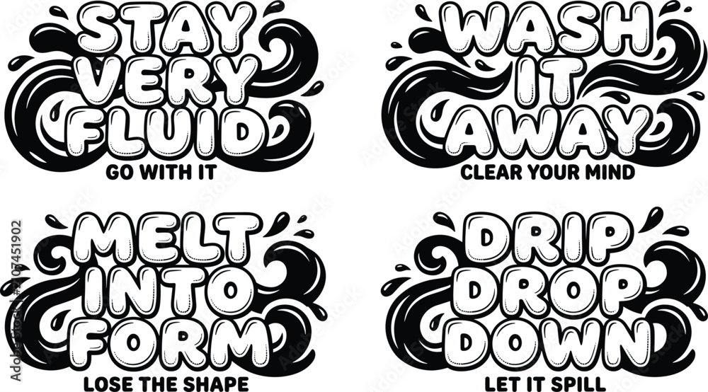 Fototapeta premium Four fluid liquid typography quotes with bubble letters and swirling ink splashes in black and white