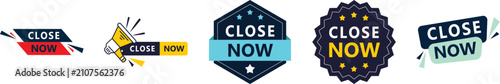 Close now sale announcement vector badges set