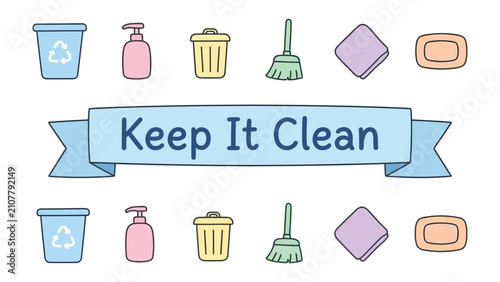 Fotografía Keep It Clean Banner: A playful banner displaying Keep It Clean with a border of illustrated cleaning supplies, including trash cans, soap dispenser, broom, and soap bar