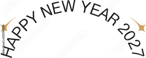 Happy new year 2027 arched text design with sans serif font and gold star accents for circular layouts and festive stamps including modern typography on transparent background layer.