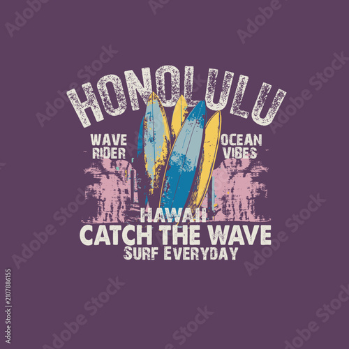 Honolulu hawaii catch the wave surf every day surf board vector graphic tee.eps