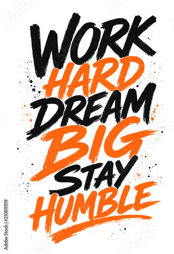 Motivational typography poster with bold colorful text work hard dream big stay humble design