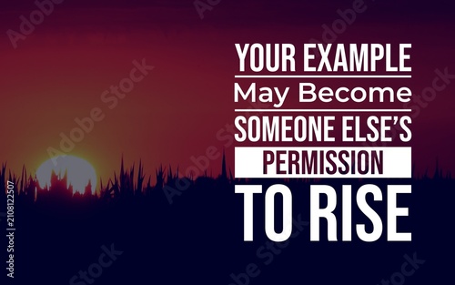 Photos Motivational quote about how personal example can inspire someone else to rise, set in bold typography over a vibrant sunrise landscape