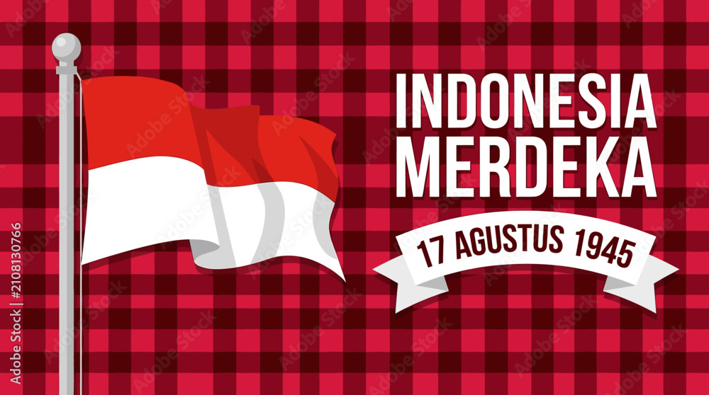 Fototapeta premium Indonesia Merdeka independence day banner, waving national flag on flagpole, red and black checkered pattern background, 17 Agustus 1945 celebration vector