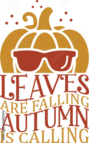 Leaves Are Falling Autumn Is Calling