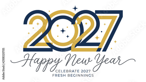 Fotografie Celebrate 2027: A stylized graphic with the numbers 2027 in gold and navy blue, adorned with sparkling stars, heralds a Happy New Year with the message Celebrate 2027 Fresh Beginnings