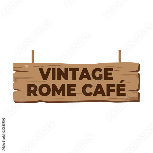 Canvas Print Vintage rome cafe wooden sign hanging board with rustic style text for coffee sh