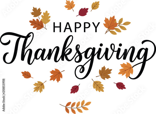 Happy thanksgiving greeting card design with elegant black calligraphy text and colorful autumn leaves on white background