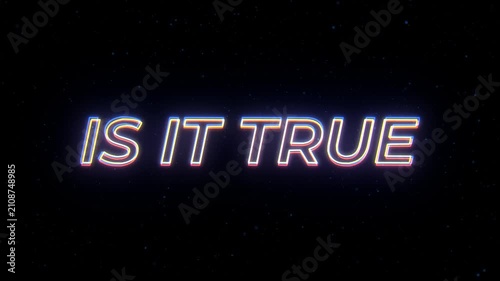 Is It True Neon Sign Text with Classic Retro Theme