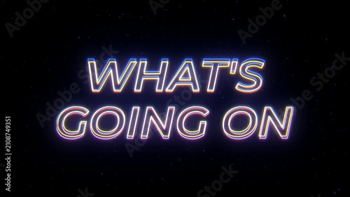  What_s Going On Neon Sign Text with Classic Retro Theme