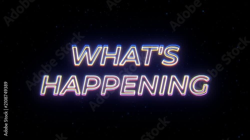  What_s Happening Neon Sign Text with Classic Retro Theme