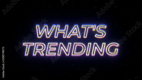 What_s Trending Neon Sign Text with Classic Retro Theme