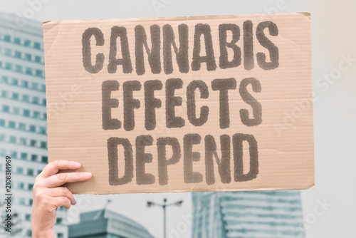 Fotografija "Cannabis Effects Depend" The results vary with method and frequency of use