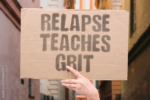 Fotografie "Relapse Teaches Grit" Setbacks build perseverance for the journey