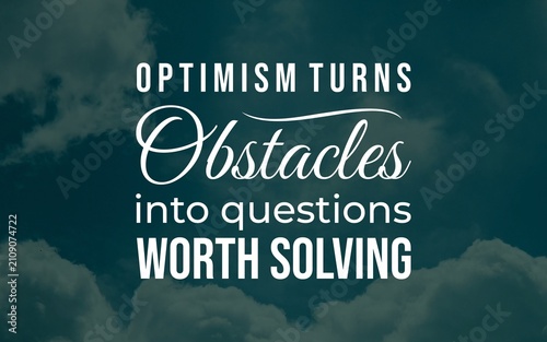 Optimistic quote about turning obstacles into worthwhile questions, arranged on a moody teal nature background with elegant script and bold text.