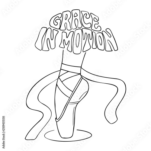 Black and white vector illustration for coloring, featuring a detailed sketch of a ballerina's leg in a pointe shoe with long ribbons. Above the foot, the motivational text GRACE IN MOTION is rendered