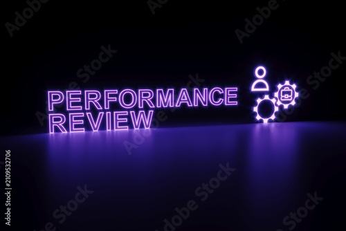PERFORMANCE REVIEW neon concept self illumination background 3D illustration