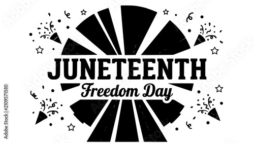Juneteenth freedom day black and white typography design with confetti and stars for holiday celebration