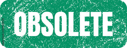 Konstfotografi Obsolete sign with distressed green text