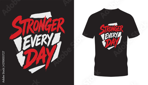Stronger every day, Bold brush typography gym motivation t‑shirt design