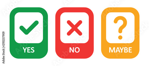 Fotografie Decision Trifecta: Three rounded rectangular buttons displaying YES with a green checkmark, NO with a red cross, and MAYBE with a yellow question mark, representing choices and uncertainty