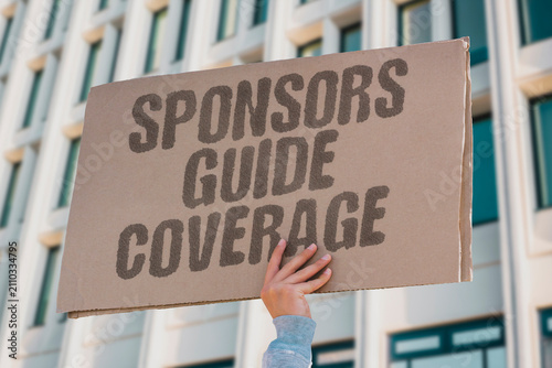 Bild auf Leinwand "Sponsors Guide Coverage" Money directs journalistic priorities