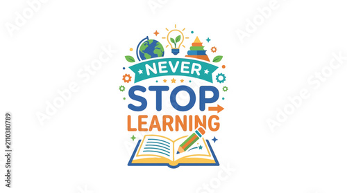 Never Stop Learning Motivational Quote with Educational Icons in Modern Typography Style