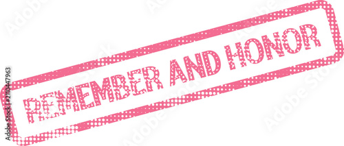 Fotografía Authentic Distressed Pink Rubber Stamp Mark with Remember and Honor Sentiment