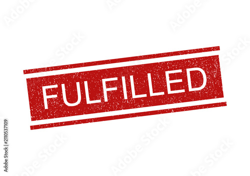 Photography Red rubber stamp with the word fulfilled in a textured grunge style design isola