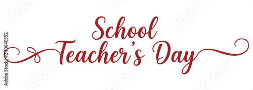 School Teacher's Day elegant script typography with flourish for appreciation events