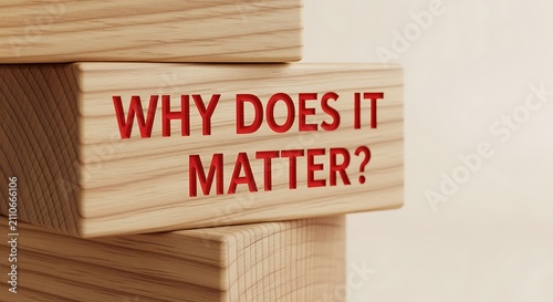 Why It Matters Question on Wooden Blocks for Business Insight