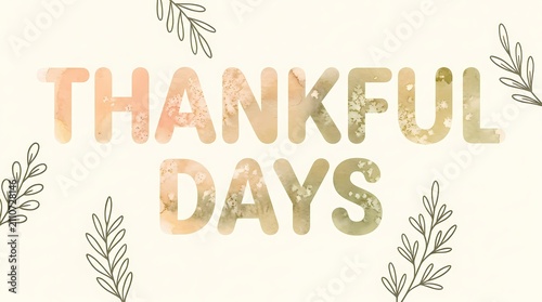 Thankful days is written in soft watercolor lettering accompanied by delicate hand-drawn leaf sketches.