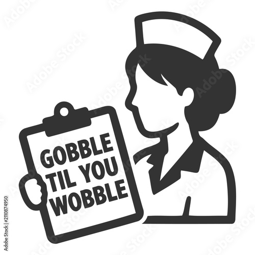 Konstfotografi Nurse holding clipboard with humorous gobble til you wobble holiday text