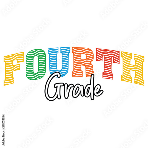 Fotografi Fourth grade color vector design, Back to school lettering, Teacher shirt vector