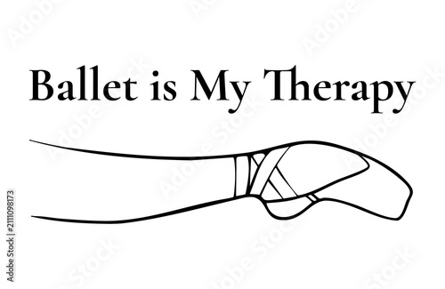 Black and white vector line art illustration featuring a ballerina's foot in a pointe shoe en pointe horizontally, paired with the motivational lettering 