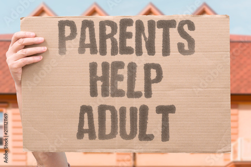 фотографія "Parents Help Adult" Support from parents doesn't diminish adulthood