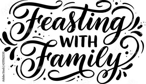 Feasting with Family Handwritten Calligraphy for Food Gatherings