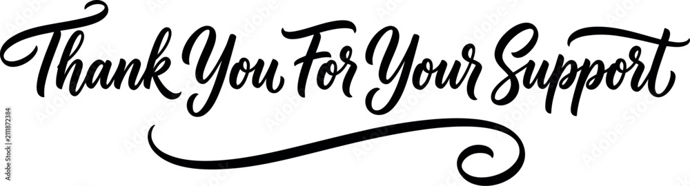 Fototapeta premium Elegant black ink calligraphy design featuring thank you for your support text with decorative flourishes and artistic creative typhography style