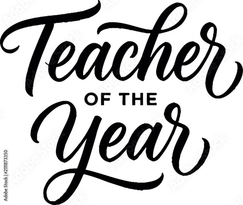 Elegant black calligraphy text design featuring the phrase teacher of the year for education awards