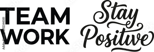Bild auf Leinwand Team work and stay positive inspirational typography quotes with teamwork positi