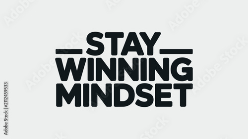 Foto Stay Winning Mindset Text Graphic on Light Grey Background