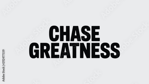 Εκτύπωση καμβά Bold Black and White Chase Greatness Motivational Text Graphic