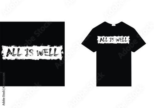 All Is Well Typography T Shirt Design Vector